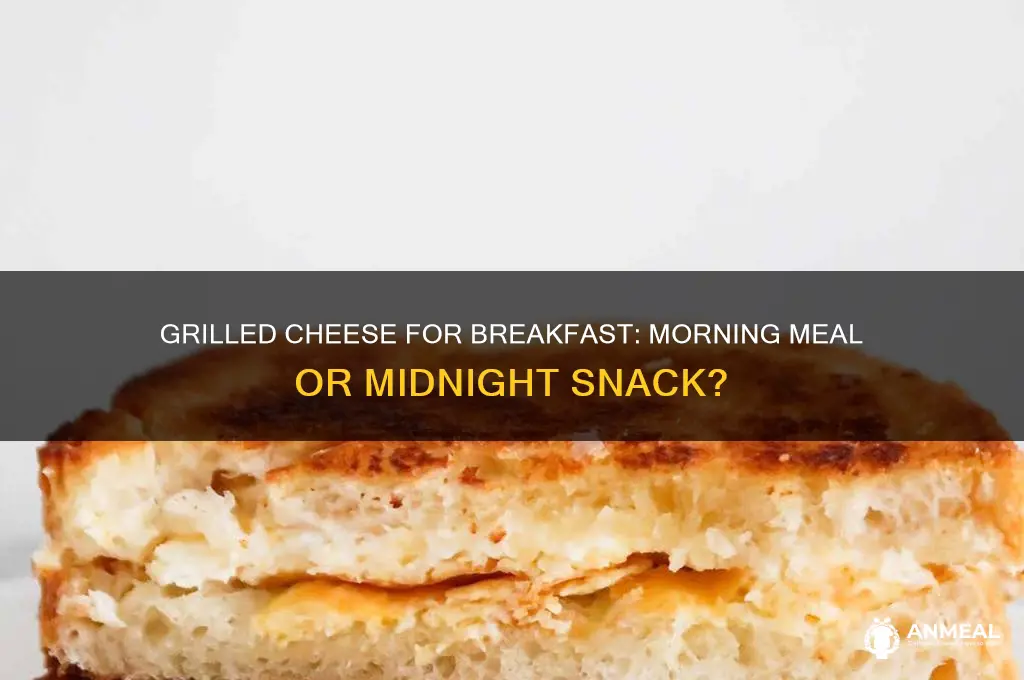 is grilled cheese a breakfast item