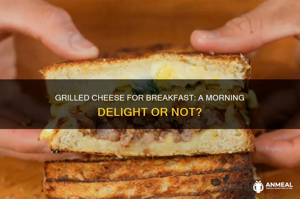 is grilled cheese a breakfast