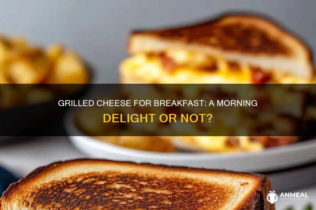 is grilled cheese breakfast
