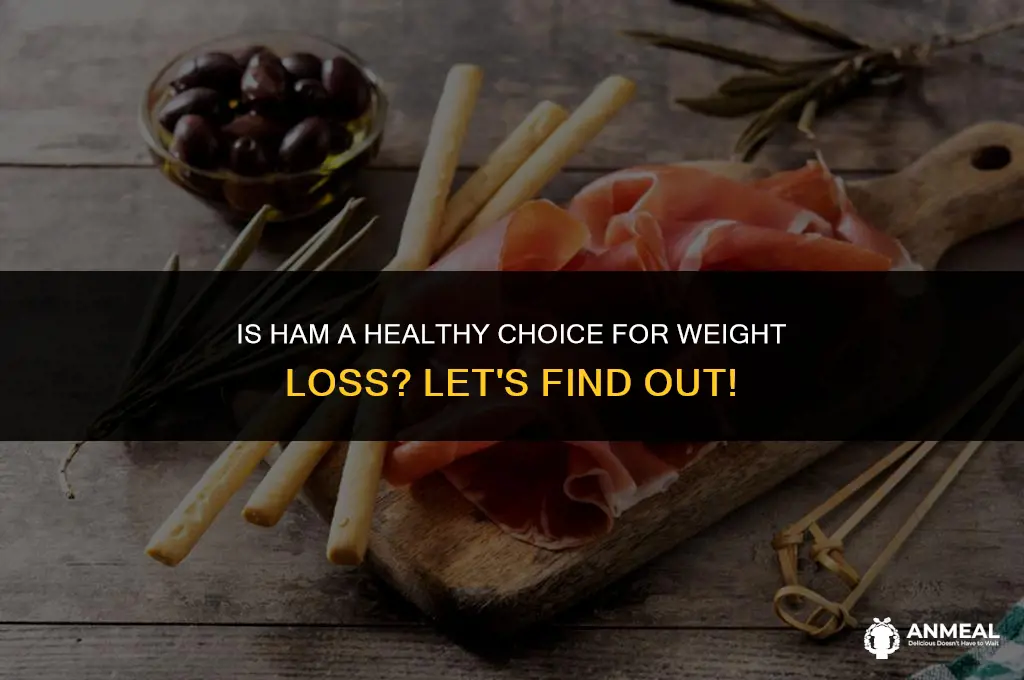 is ham good for losing weight