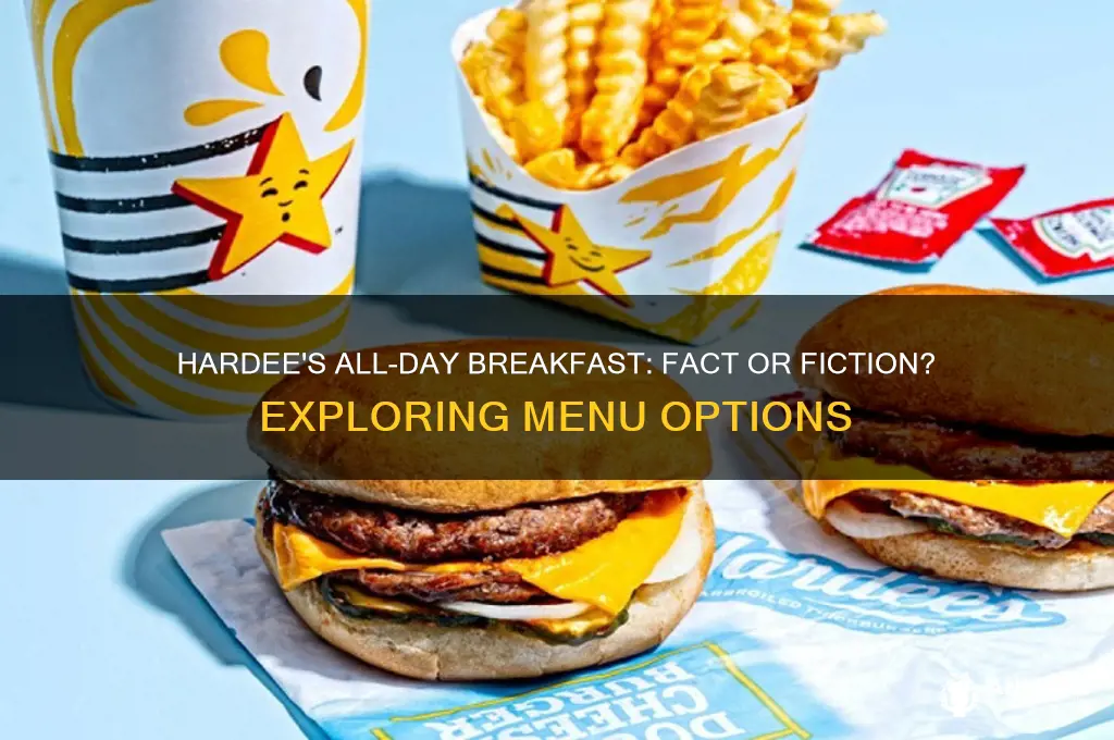 is hardees all day breakfast
