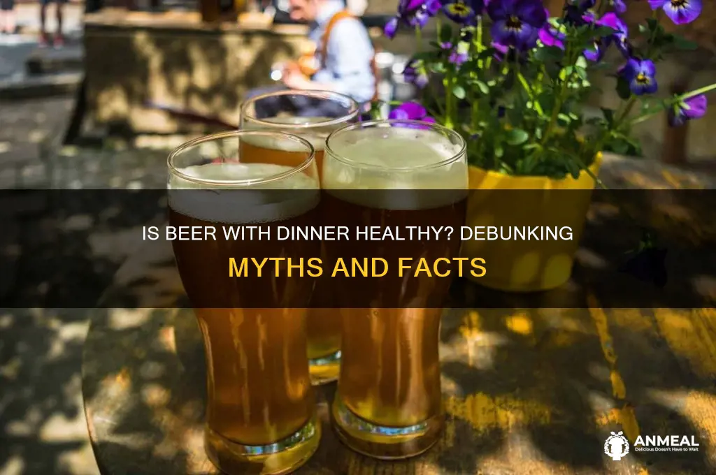 is having a beer with dinner bad