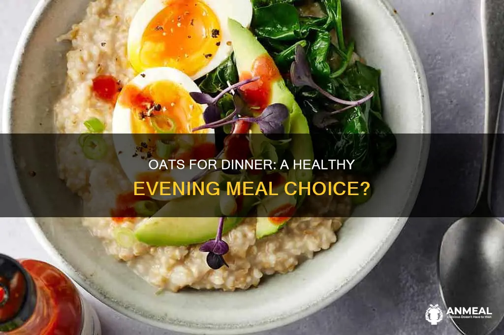 is having oats for dinner healthy