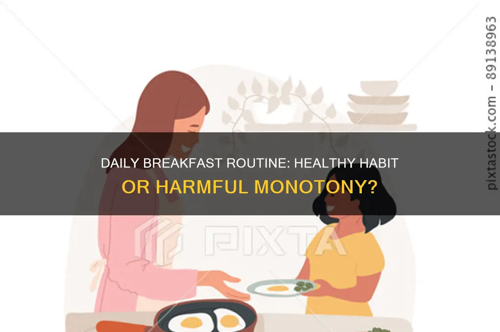 is having the same breakfast everyday bad