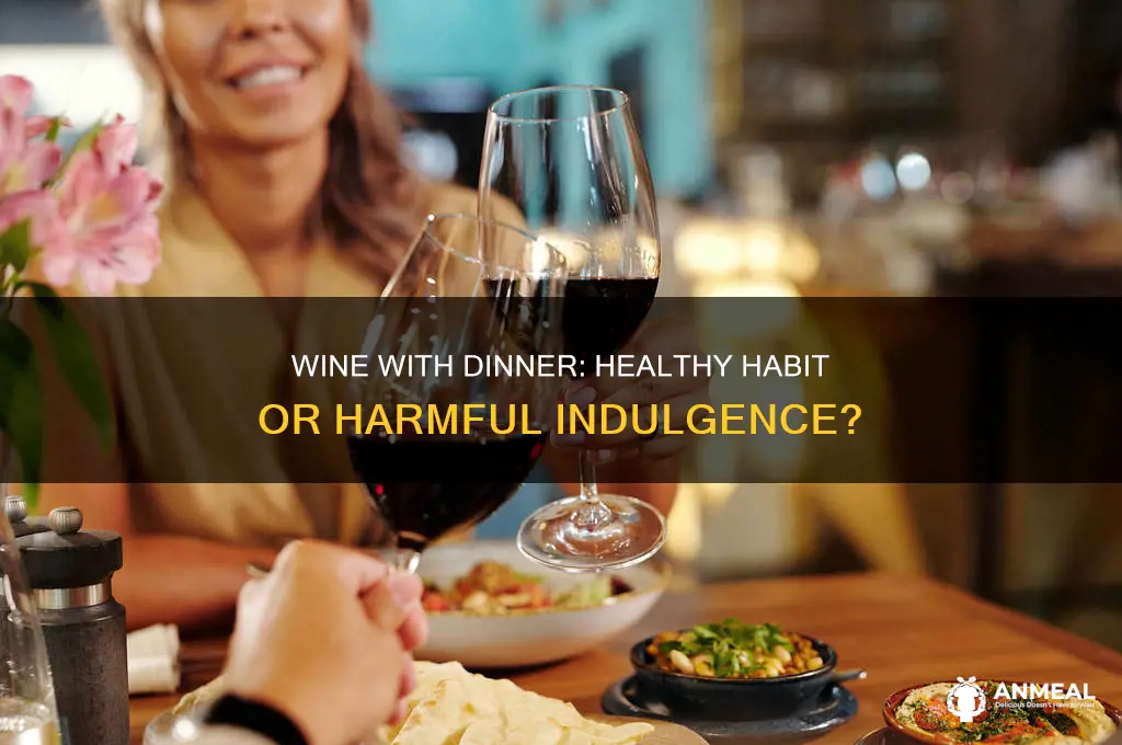 is having wine with dinner healthy