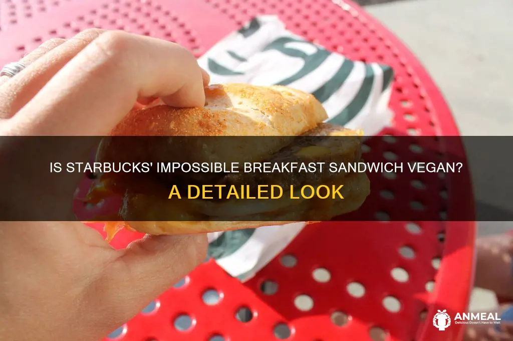 is impossible breakfast sandwich at starbucks vegan