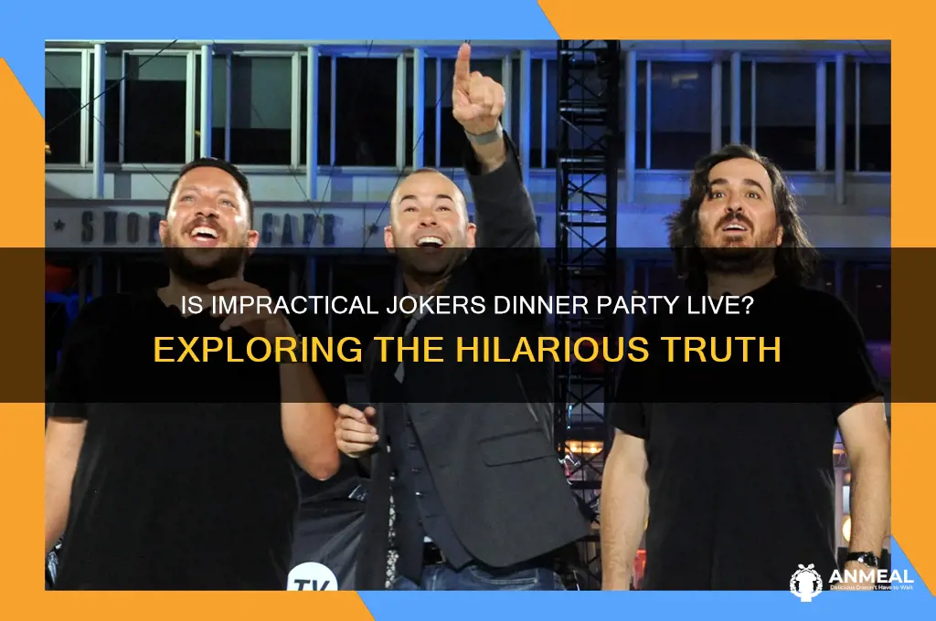 is impractical jokers dinner party live