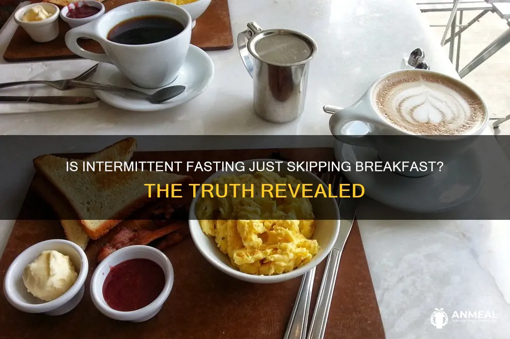 is intermittent fasting skipping breakfast