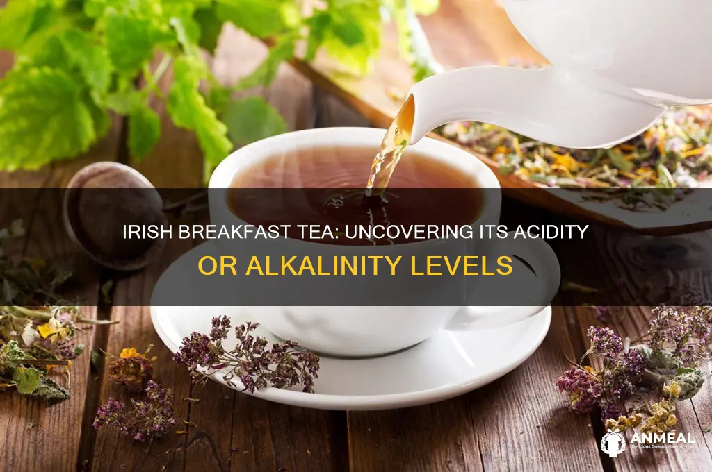 is irish breakfast tea more acidic or more alkaline