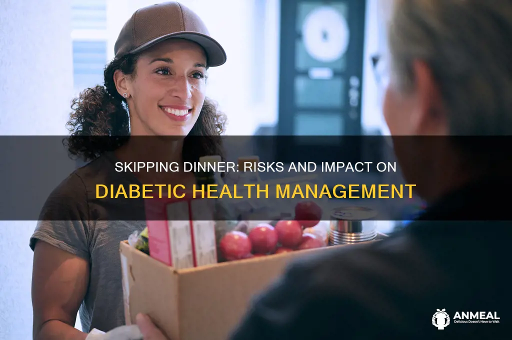 is it bad for diabetics to miss dinner