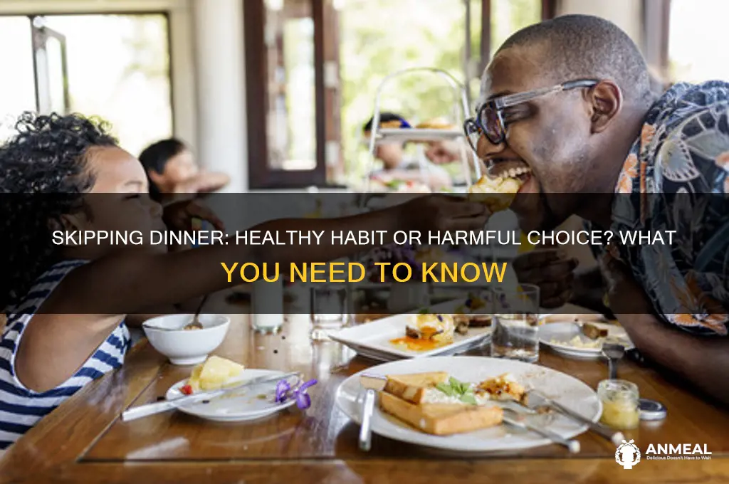 is it bad that you skip dinner