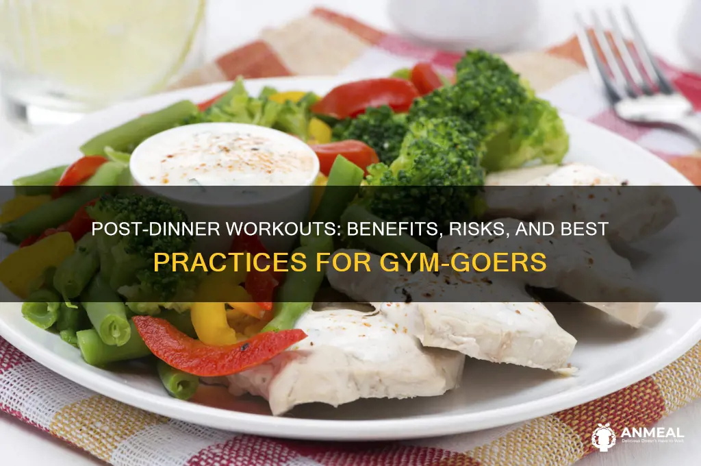 is it bad to go to the gym after dinner