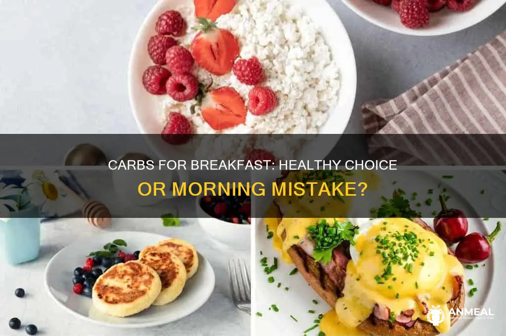 is it bad to have carbs for breakfast