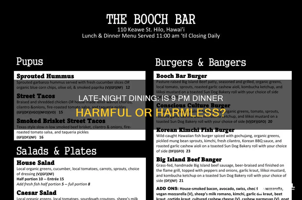 is it bad to have dinner at 9pm