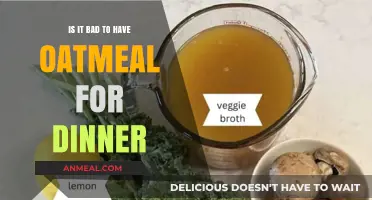 Is Oatmeal for Dinner Healthy or a Nutritional No-Go?