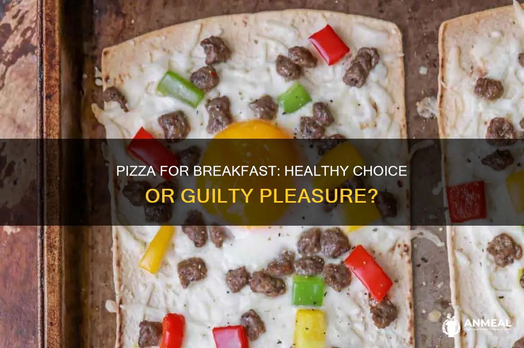 is it bad to have pizza for breakfast