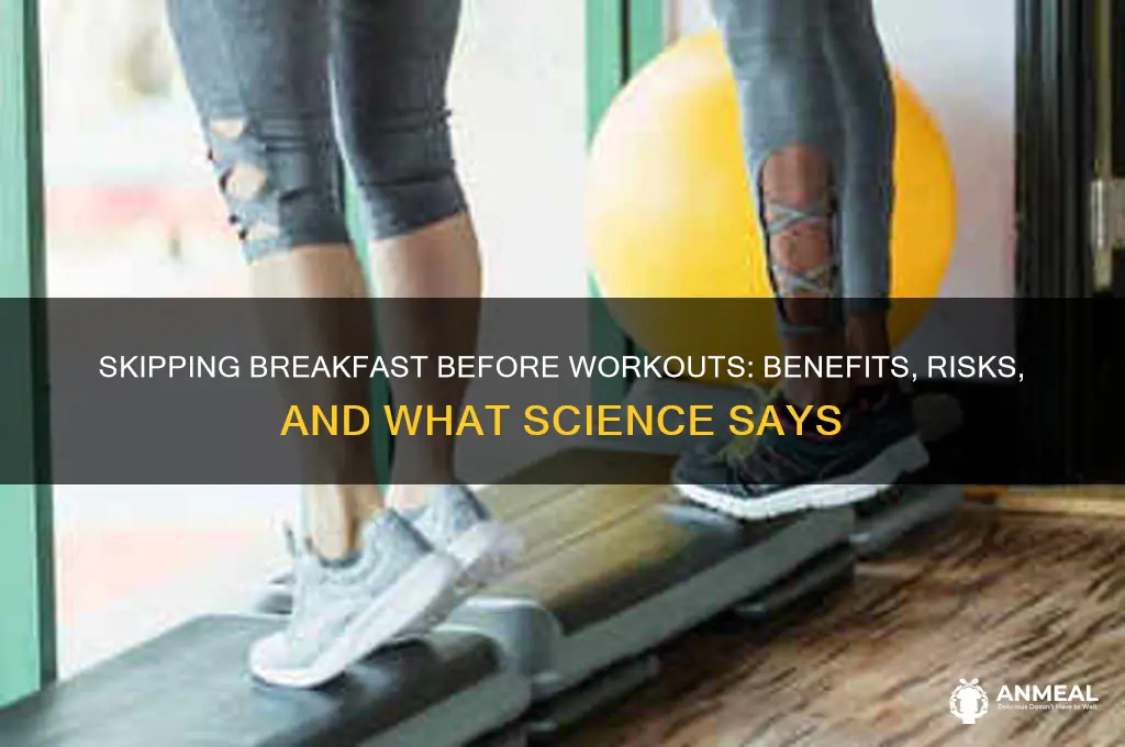 is it bad to skip breakfast before workout