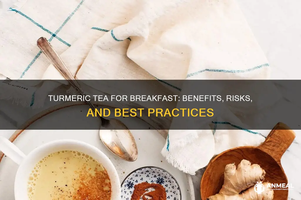 is it best drink tumiric tea for breakfast