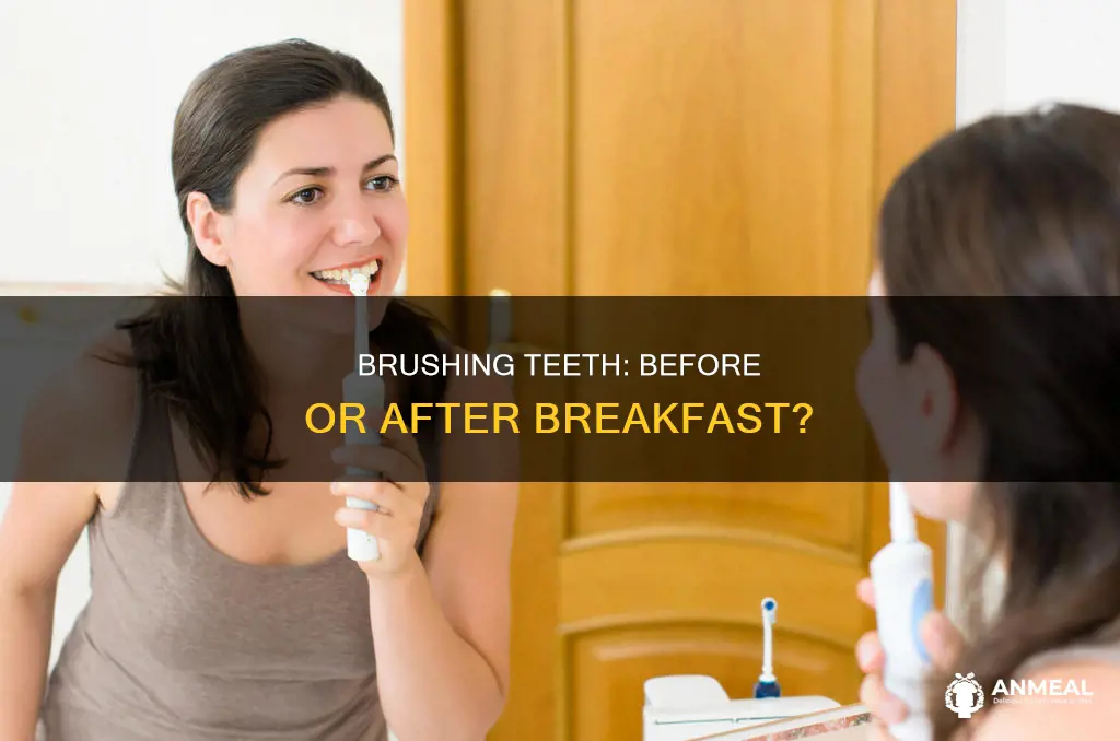 is it better to brush your teeth before breakfast