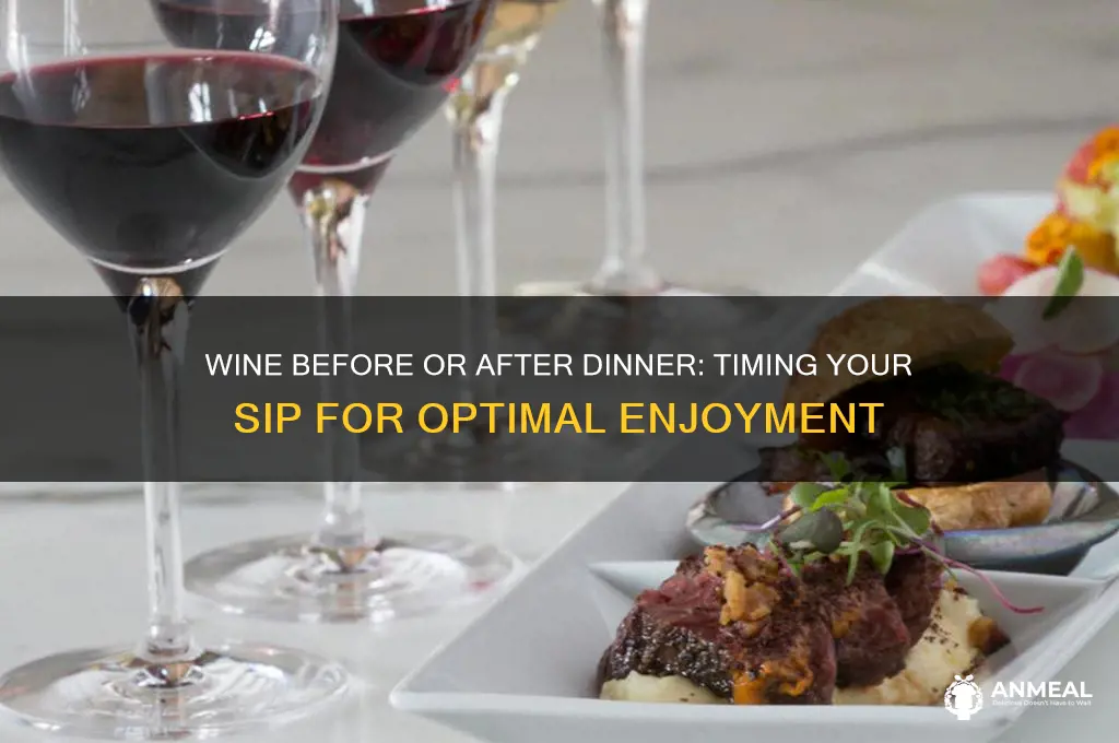 is it better to drink wine before or after dinner