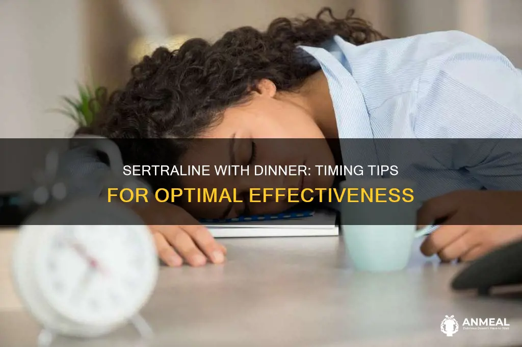 is it better to take sertraline with dinner