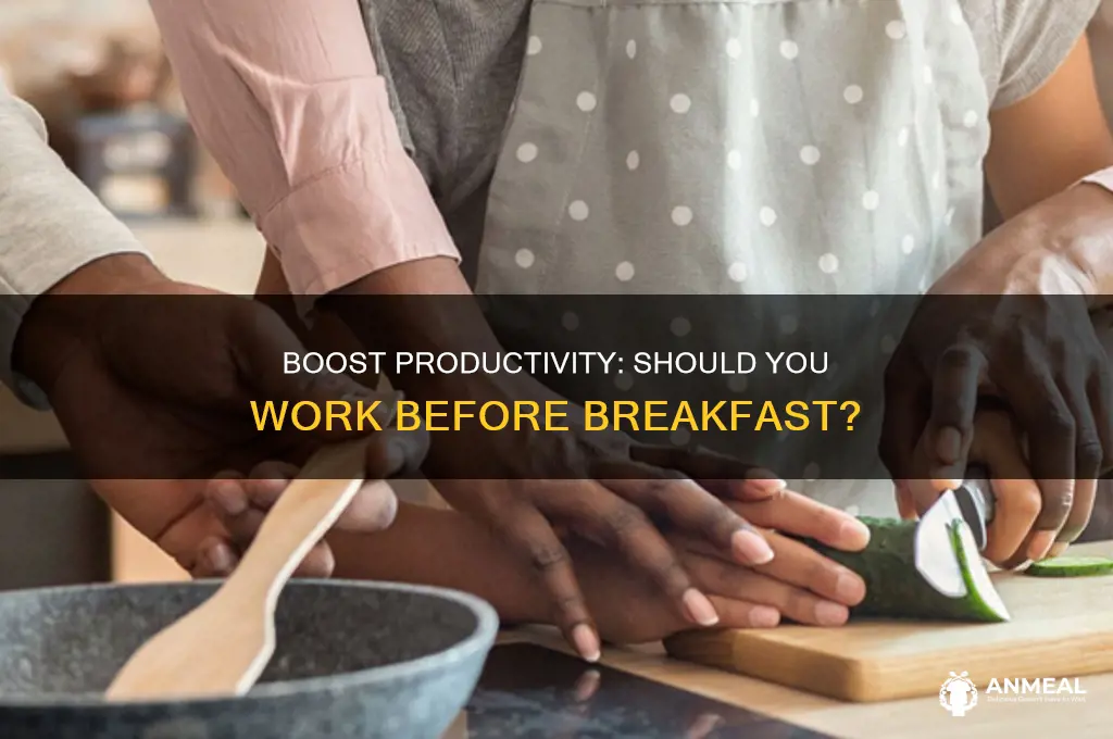 is it better to work before breakfast