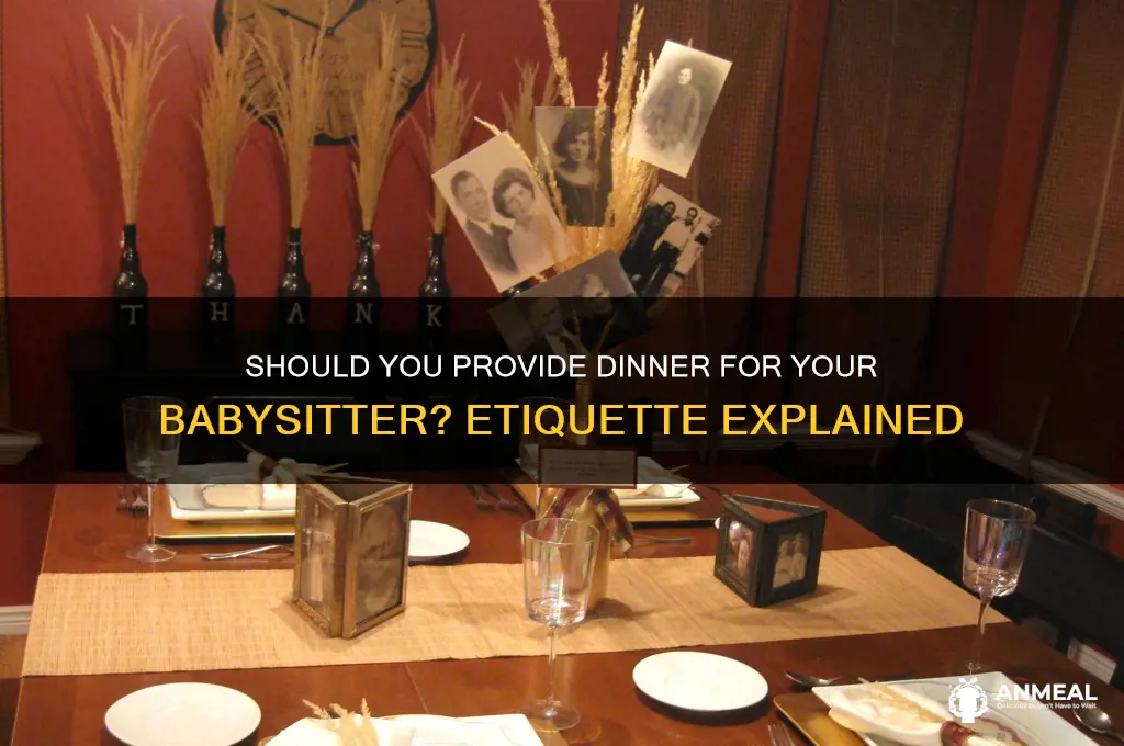 is it customary to provide dinner for the babysitter