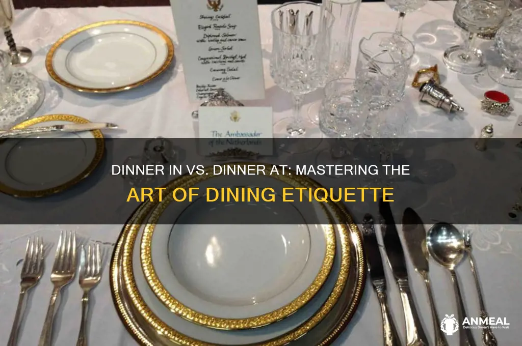 is it dinner in or dinner at