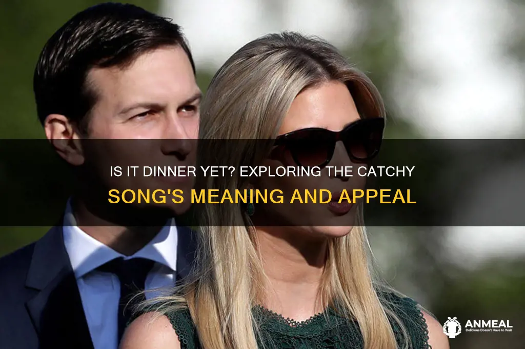 is it dinner yet song