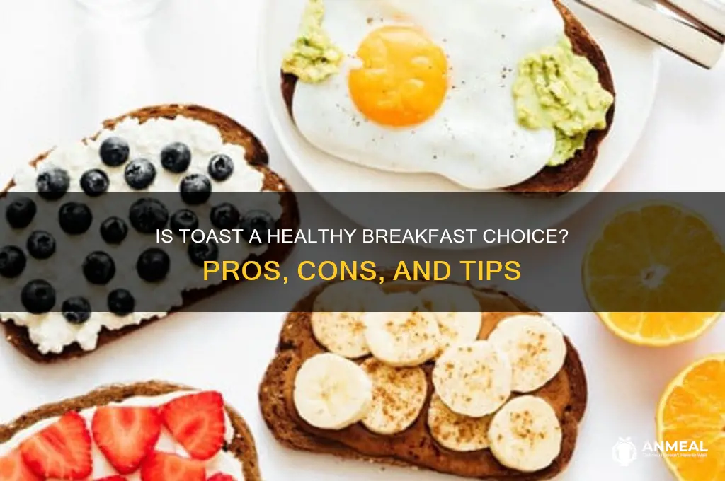 is it giod for yoir breakfast to be toast