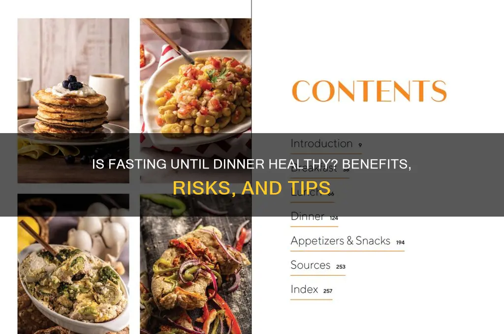 is it healthy to fast until dinner