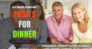 Fruity Dinner Dilemma: Is a Fruit-Only Evening Meal Healthy?