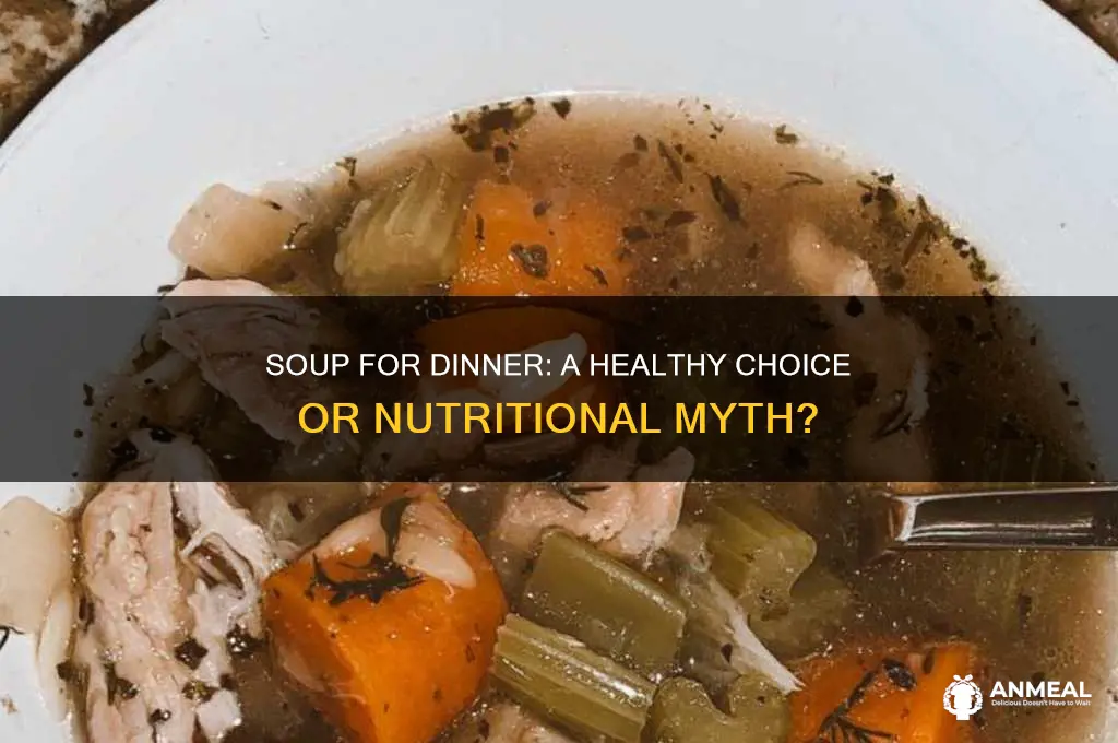 is it healthy to have soup for dinner