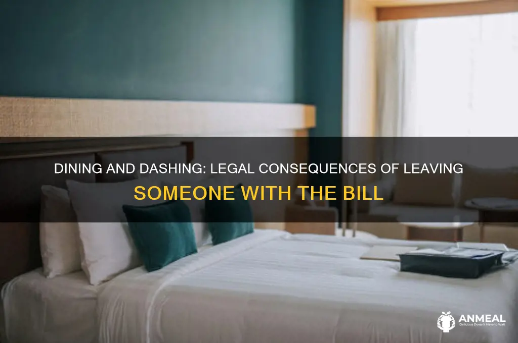 is it illegal to leave someone with a dinner bill