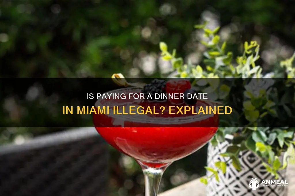 is it illegat pay for dinner date in miami