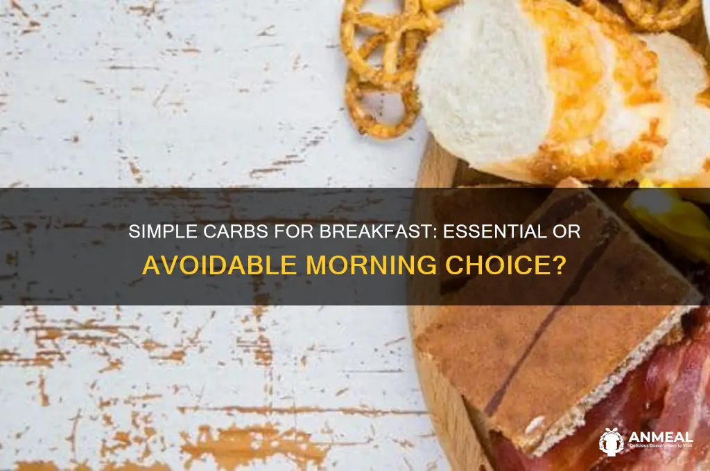 is it important to choose simple carbohydrates for breakfast