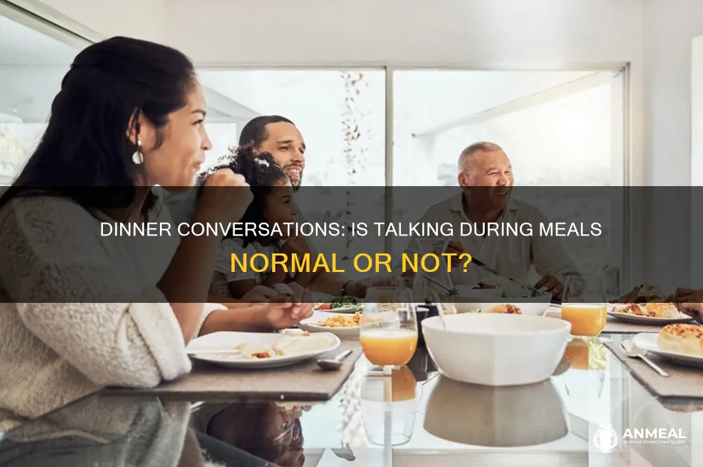 is it normal to talk while dinner