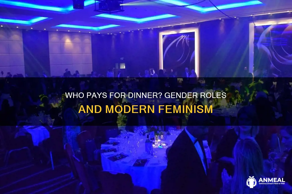 is it not feminist for men to pay for dinner