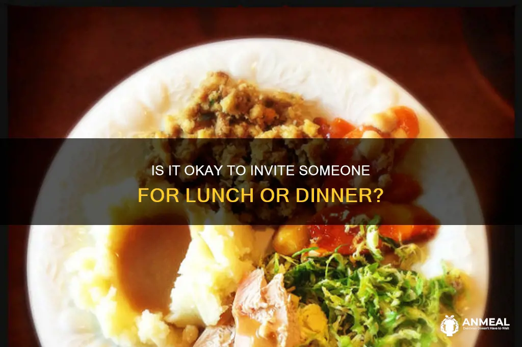 is it ok to ask someone for lunch or dinner