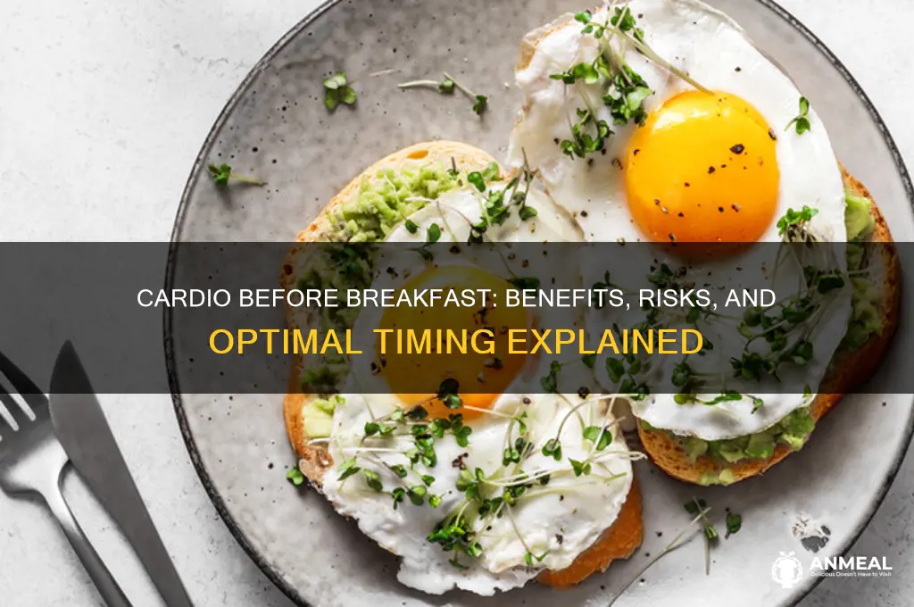 is it ok to do cardio before breakfast