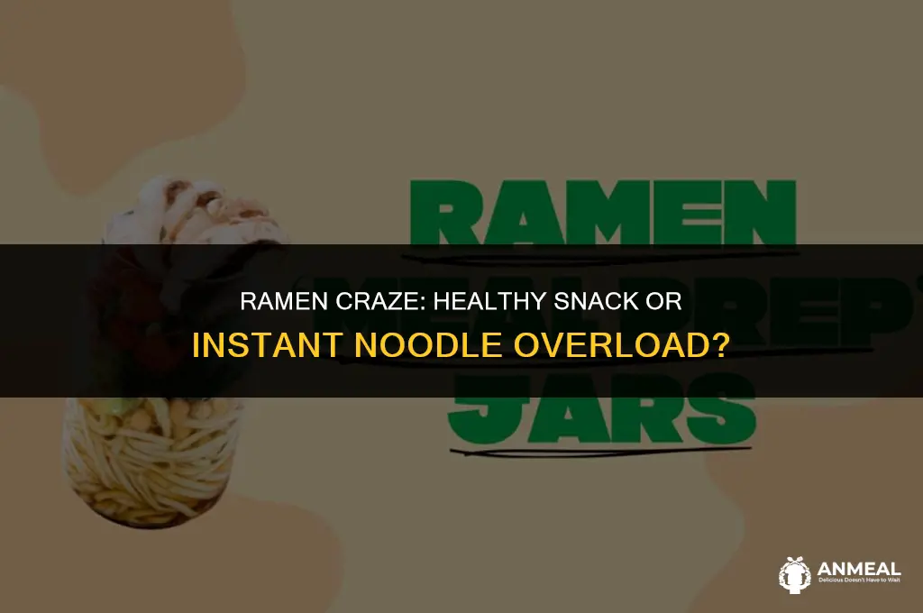 is it ok to eat a lot of ramen snacks