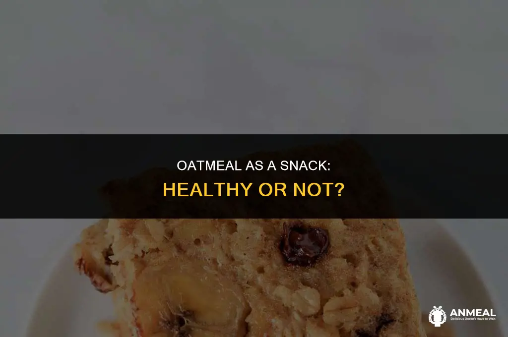 is it ok to eat oatmeal as a snack