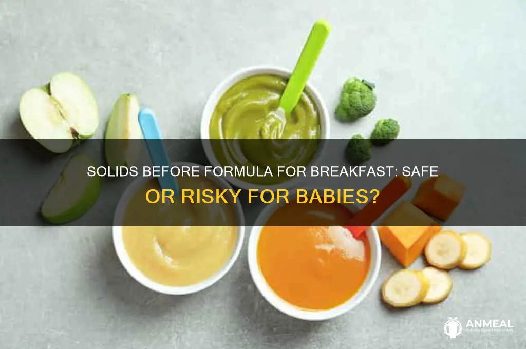 is it ok to give solids before formula for breakfast