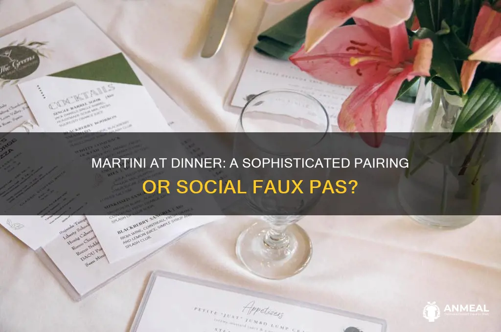 is it ok to have a martini at dinner