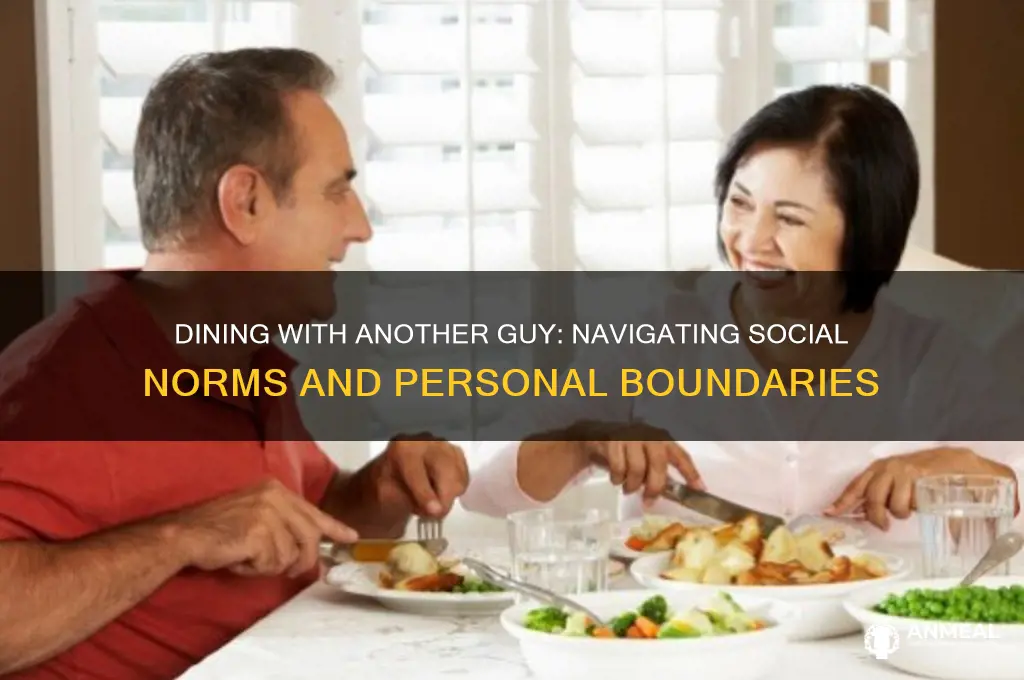 is it ok to have dinner with another guy