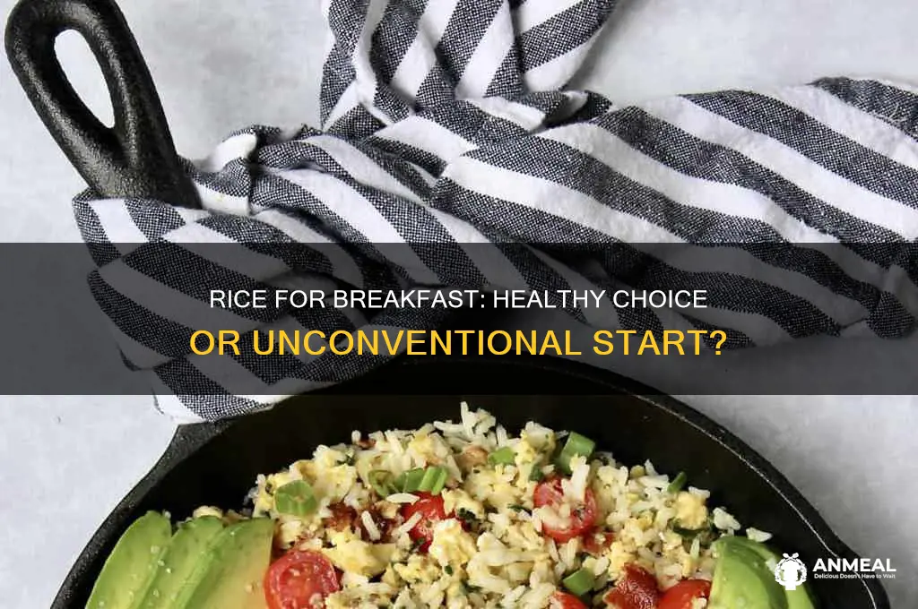 is it ok to have rice for breakfast