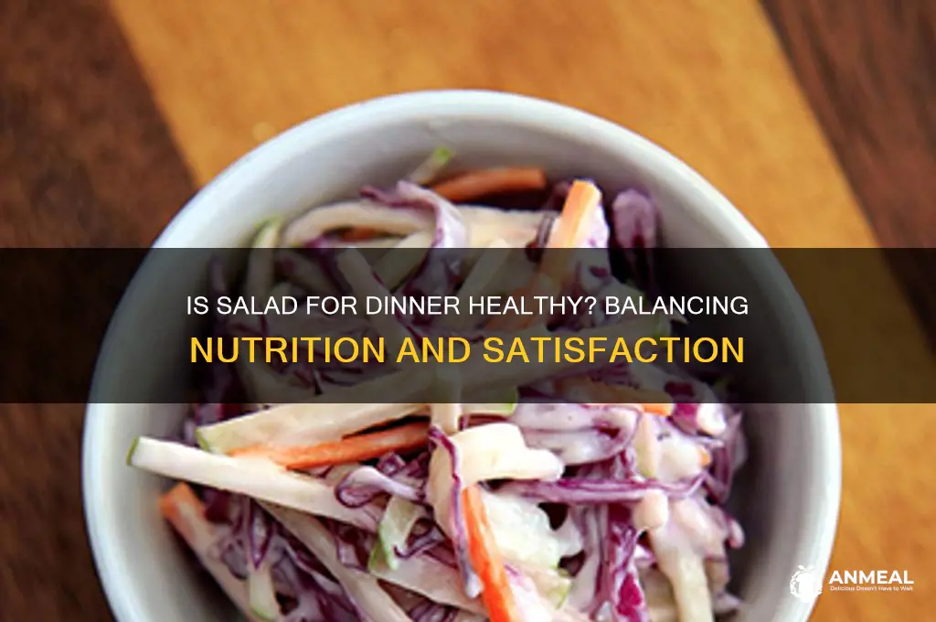 is it ok to have salad for dinner