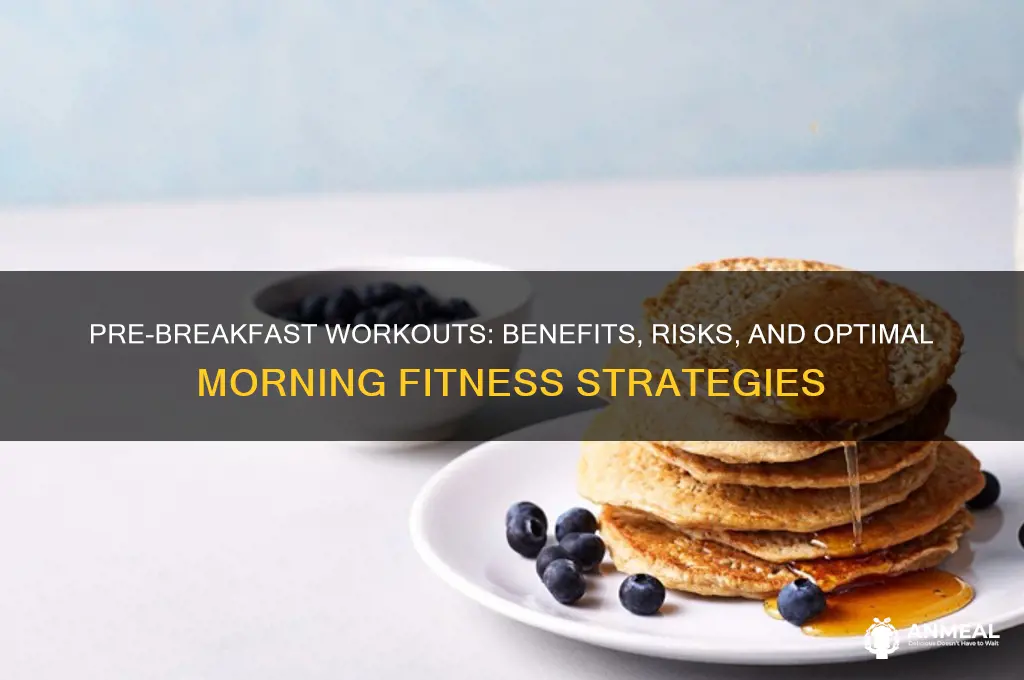 is it ok to work out before breakfast