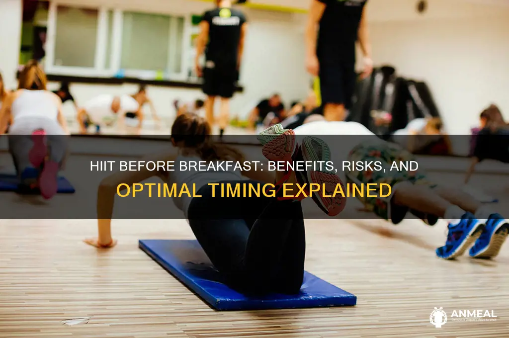 is it okay to do hiit before breakfast