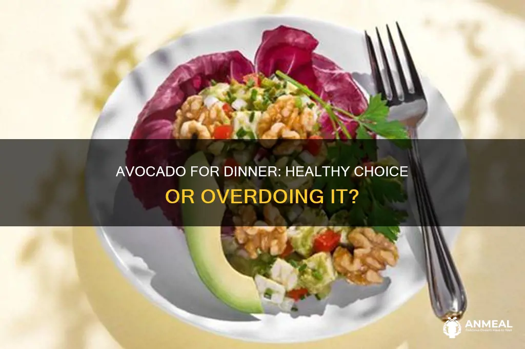 is it okay to have a whole avocado for dinner